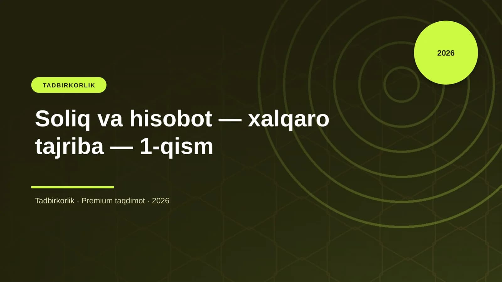 Soliq va hisobot — xalqaro tajriba — 1-qism