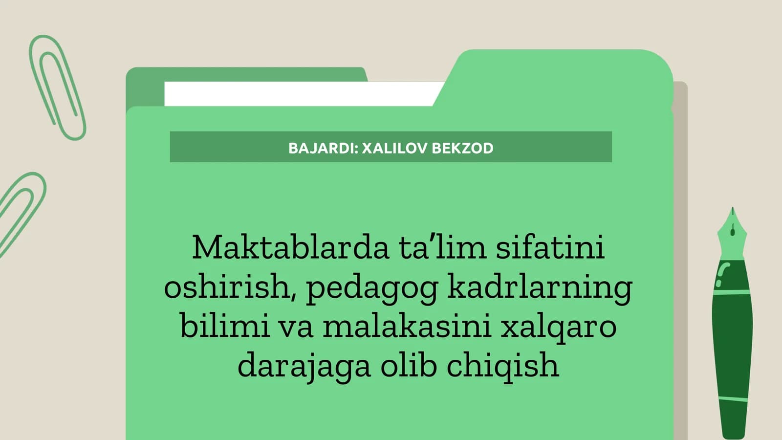Ta'lim sifatini oshirish, pedagog kadrlarning bilimi va malakasini xalqaro darajaga olib chiqish