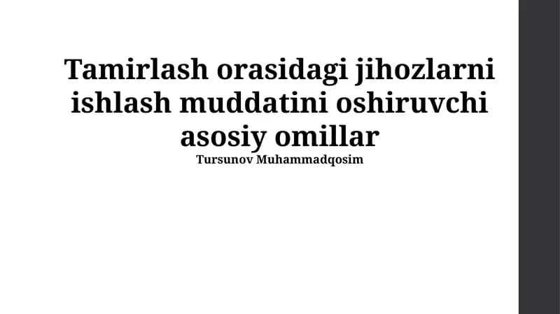 Jihozlarning taʼmirlar orasidagi jihozni ishlash muddatini oshiruvchi asosiy omillar