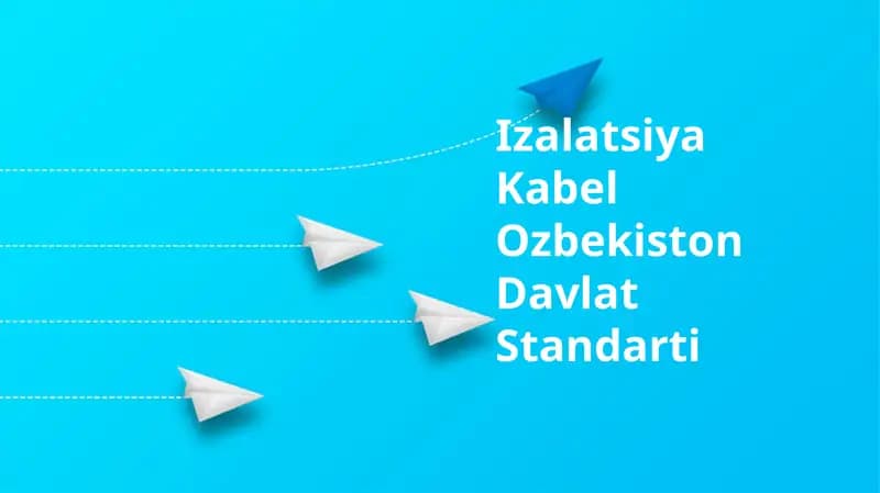 Izalatsiya Kabel O‘zbekiston Davlat Standarti