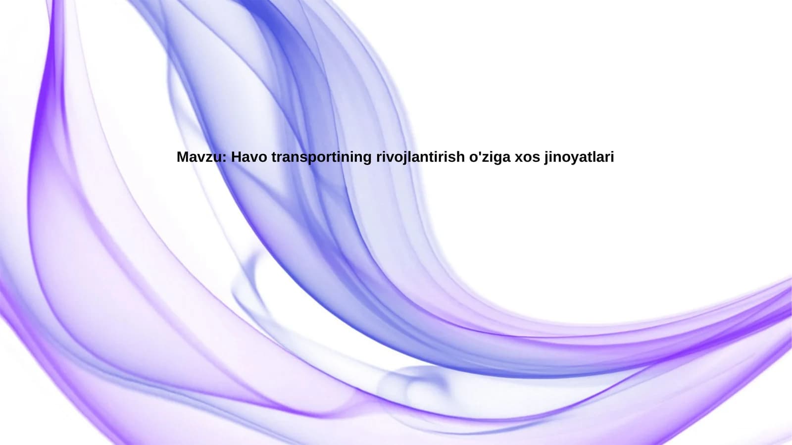 Havotransportining rivojlanish o'ziga xos jihatlari