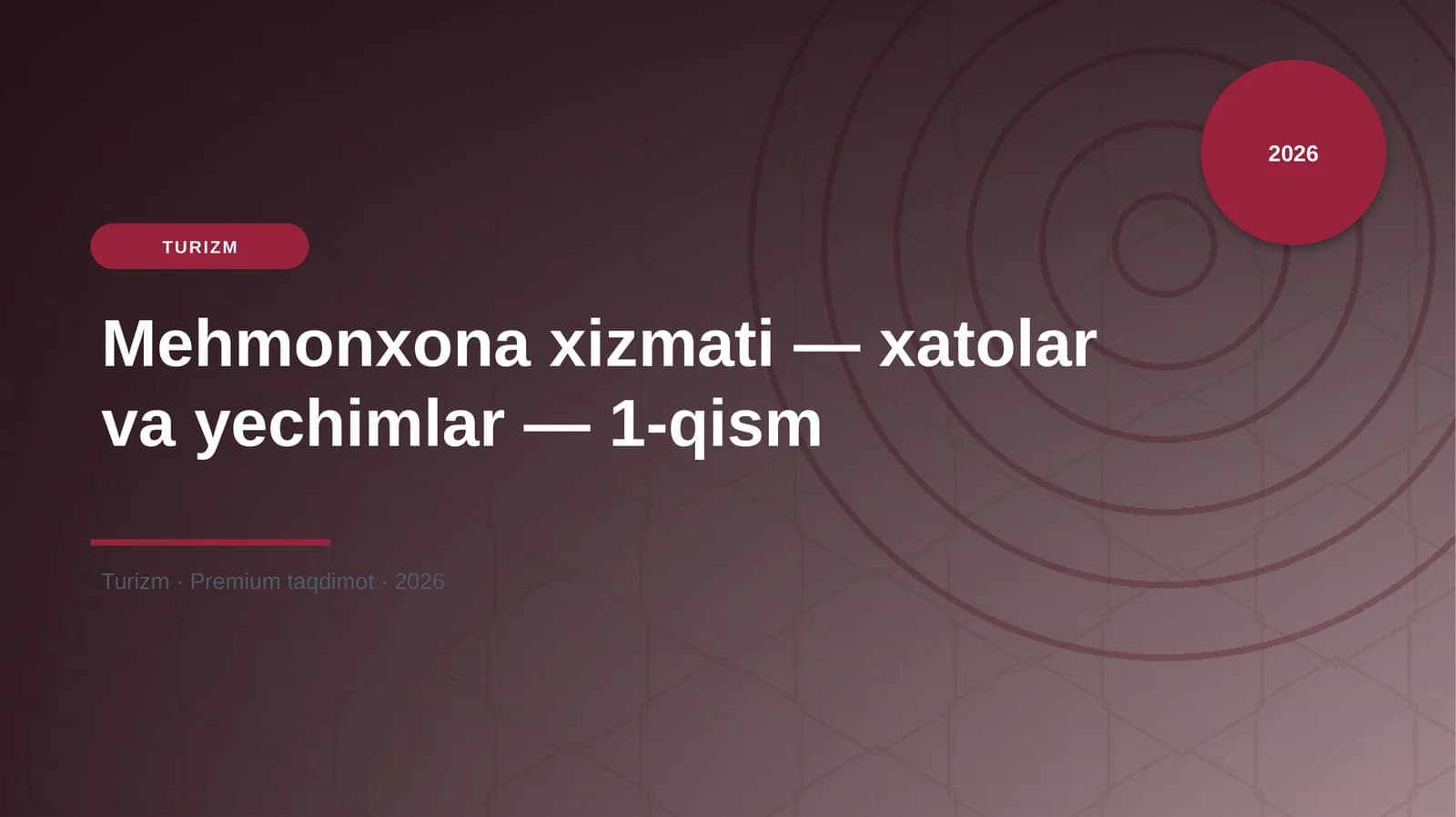 Mehmonxona xizmati — xatolar va yechimlar — 1-qism