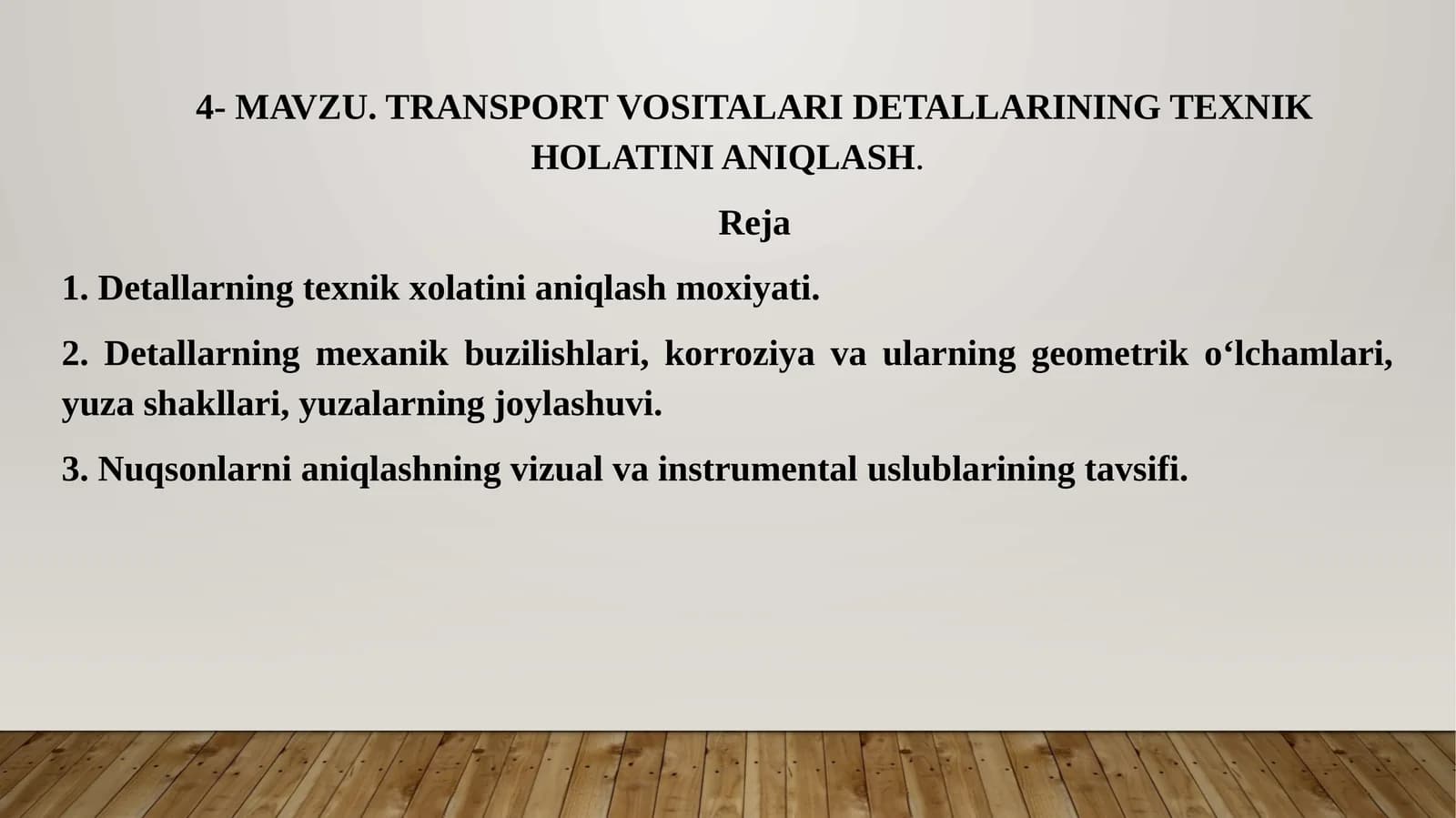 TRANSPORT VOSITALARI DЕTALLARININGTЕXNIKHOLATINI ANIQLASH