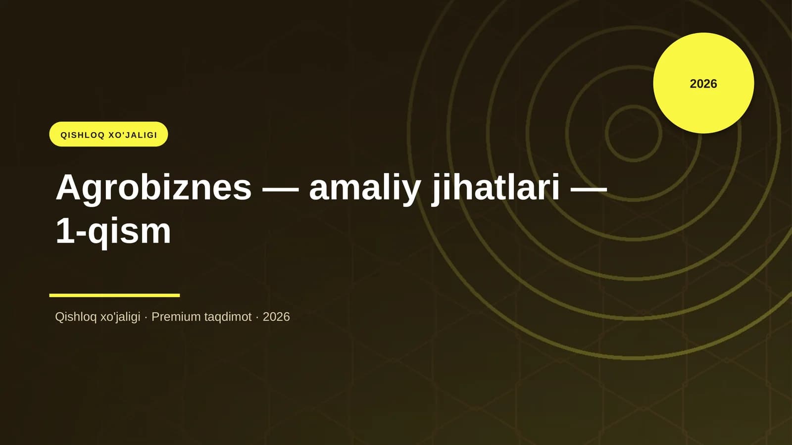 Agrobiznes — amaliy jihatlari — 1-qism