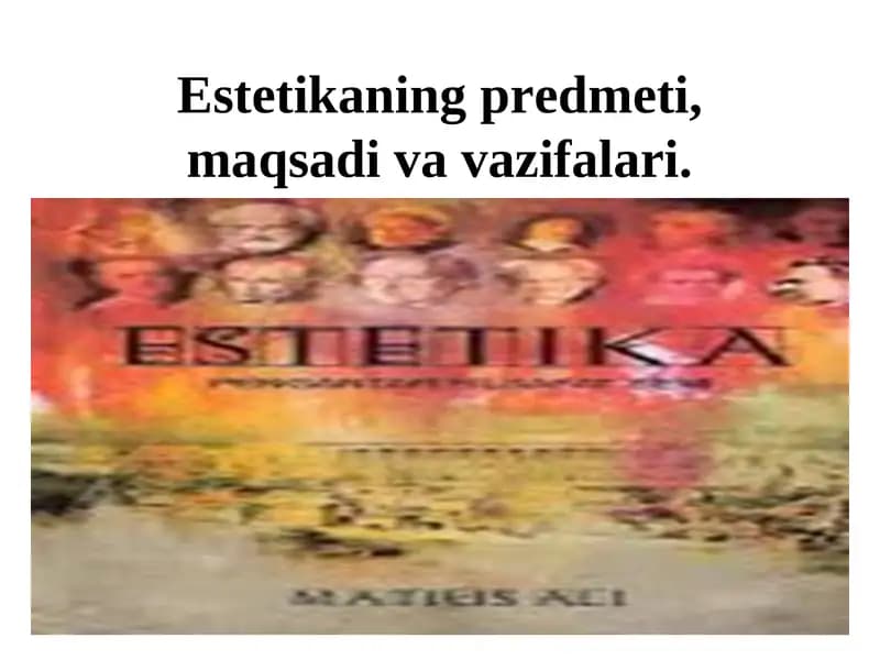 Estetika fanining predmeti, ob’ekti va falsafiy mohiyati