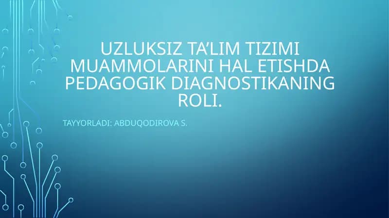 Uzluksiz ta'lim tizimini muammolarini hal etishda pedagogik diagnostikaning roli