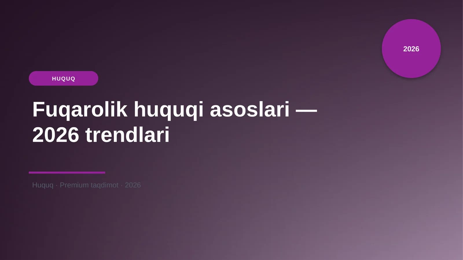 Fuqarolik huquqi asoslari — 2026 trendlari