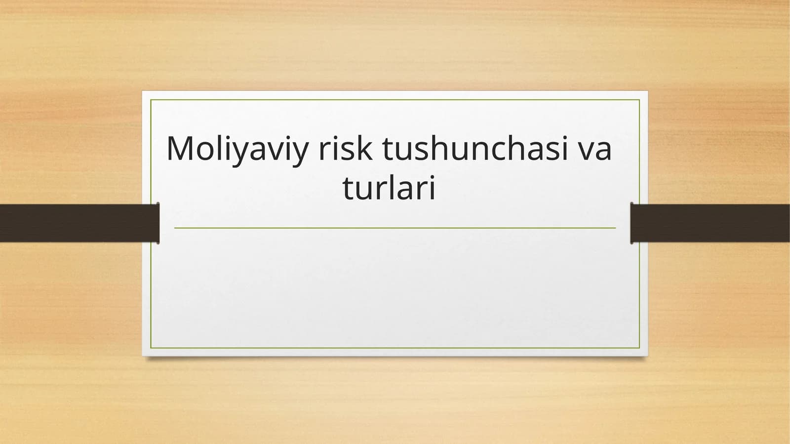Moliyaviy risk tushunchasi va turlari