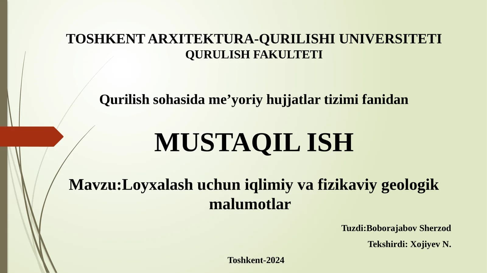 Loyxalash uchun iqlimiy va fizikaviy geologik malumotlar
