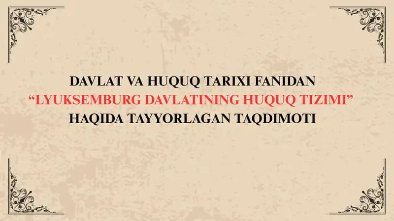LYUKSEMBURG DAVLATINING HUQUQ TIZIMI