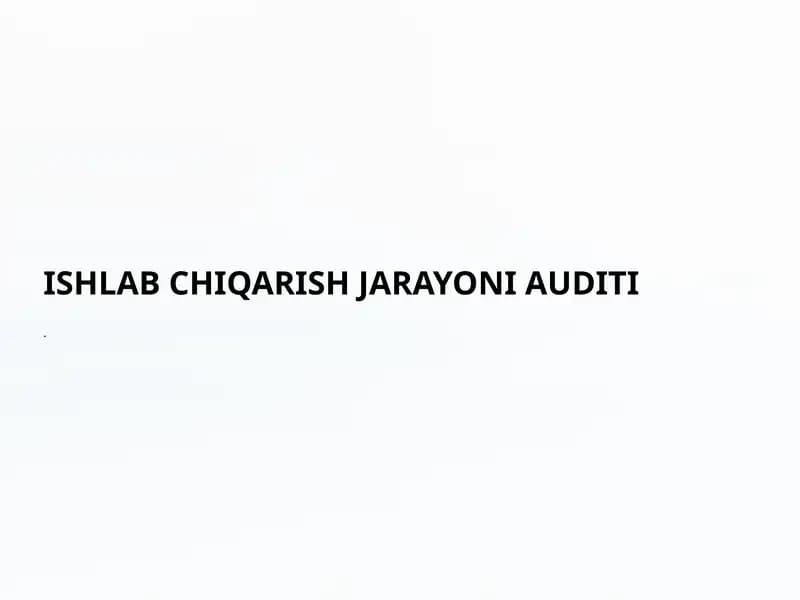 Ishlab Chiqarish Jarayoni Audit