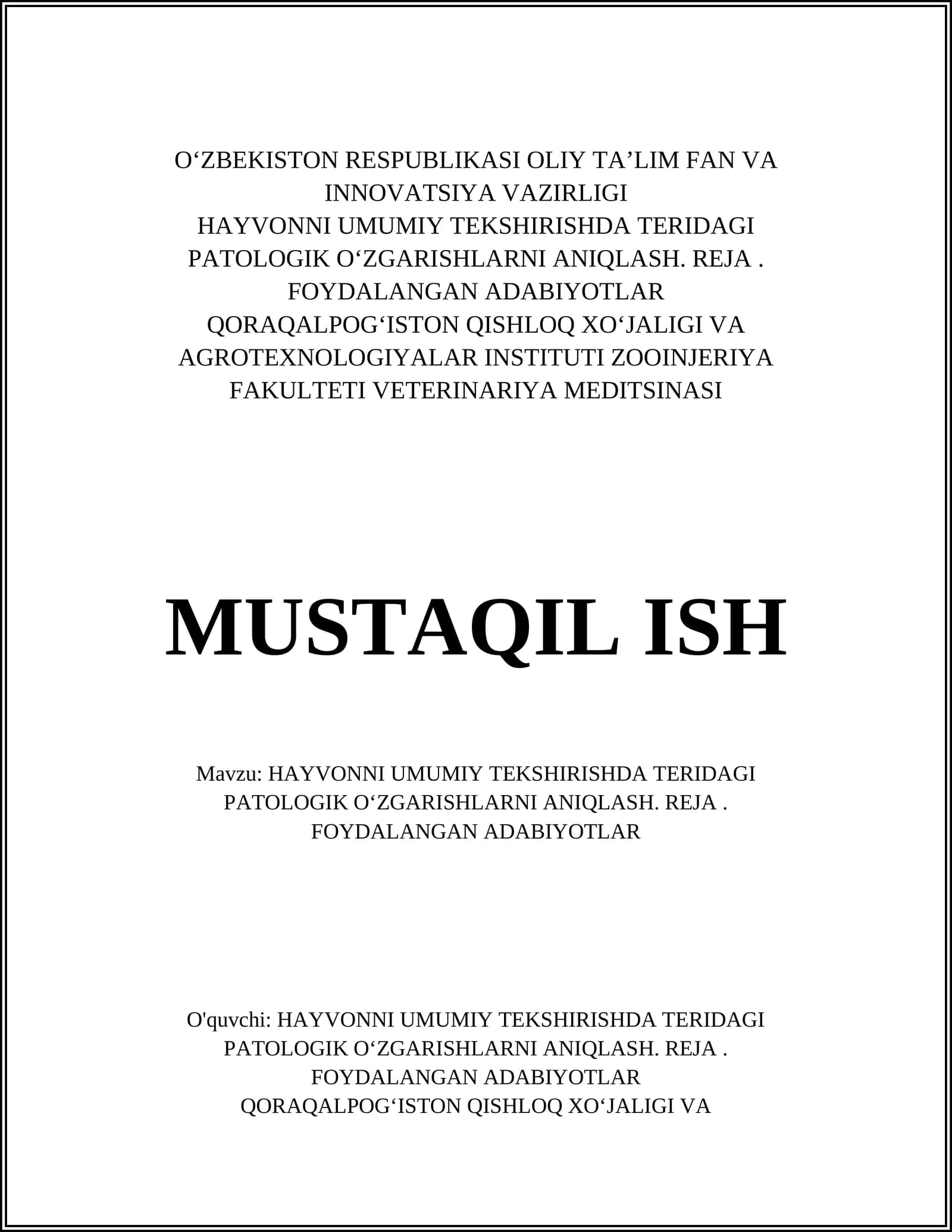 HAYVONNI UMUMIY TEKSHIRISHDA TERIDAGI PATOLOGIK OʻZGARISHLARNI ANIQLASH. REJA. FOYDALANGAN ADABIYOTLAR