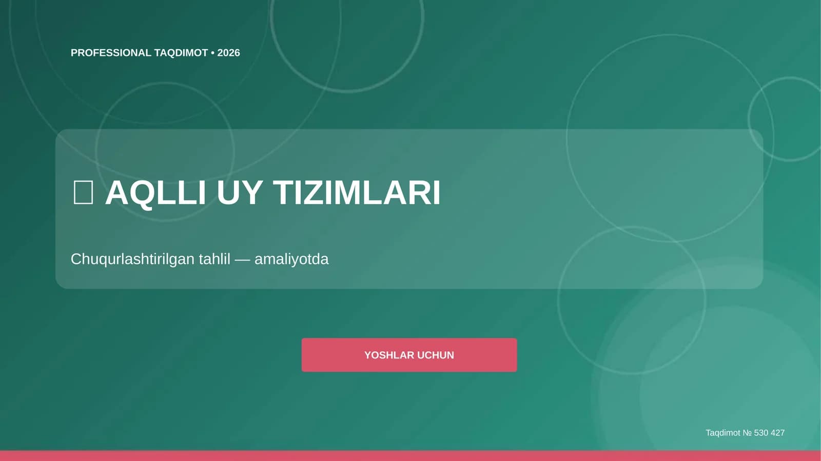 Aqlli uy tizimlari - chuqurlashtirilgan tahlil (amaliyotda) [yoshlar uchun]