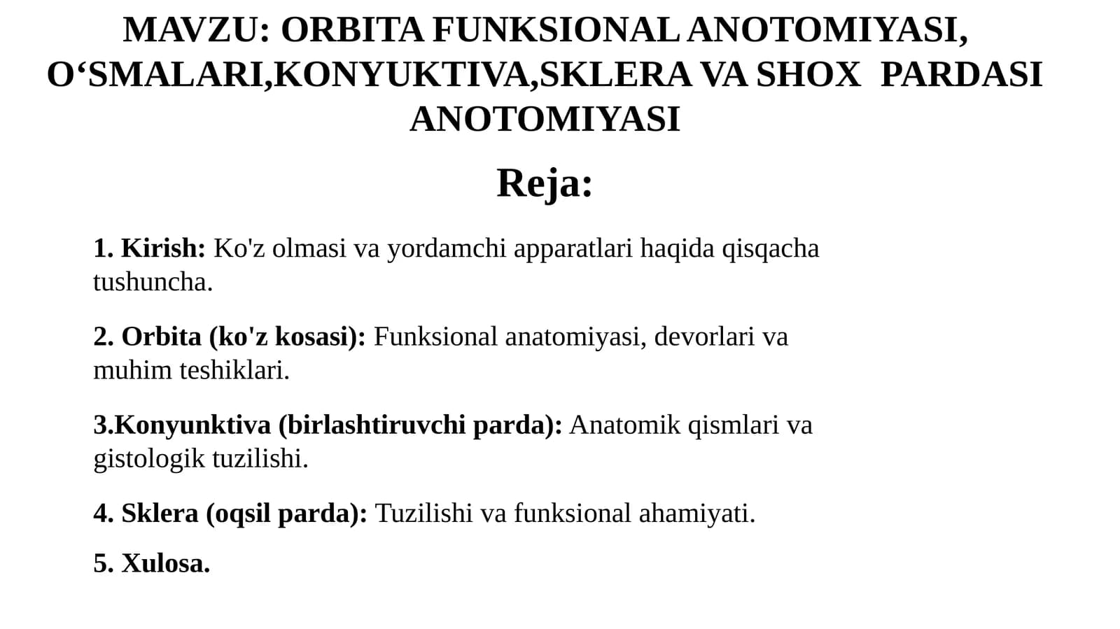 OptagʻmoloRBITA FUNKSIONAL ANOTOMIYASI, OʻSMALARI,KONYUKTIVA,SKLERA VA SHOX  PARDASI ANOTOMIYASIO