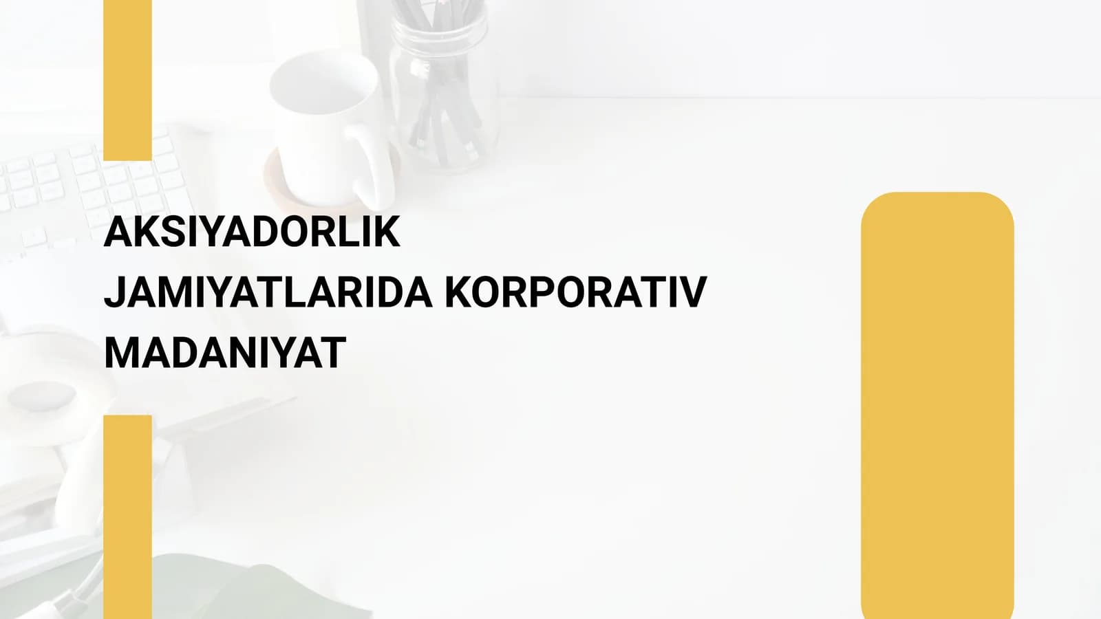 AKSIYADORLIK JAMIYATLARIDA KORPORATIV MADANIYAT