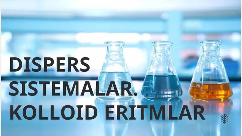 DISPERS SISTEMALAR. Kolloid eritmalar