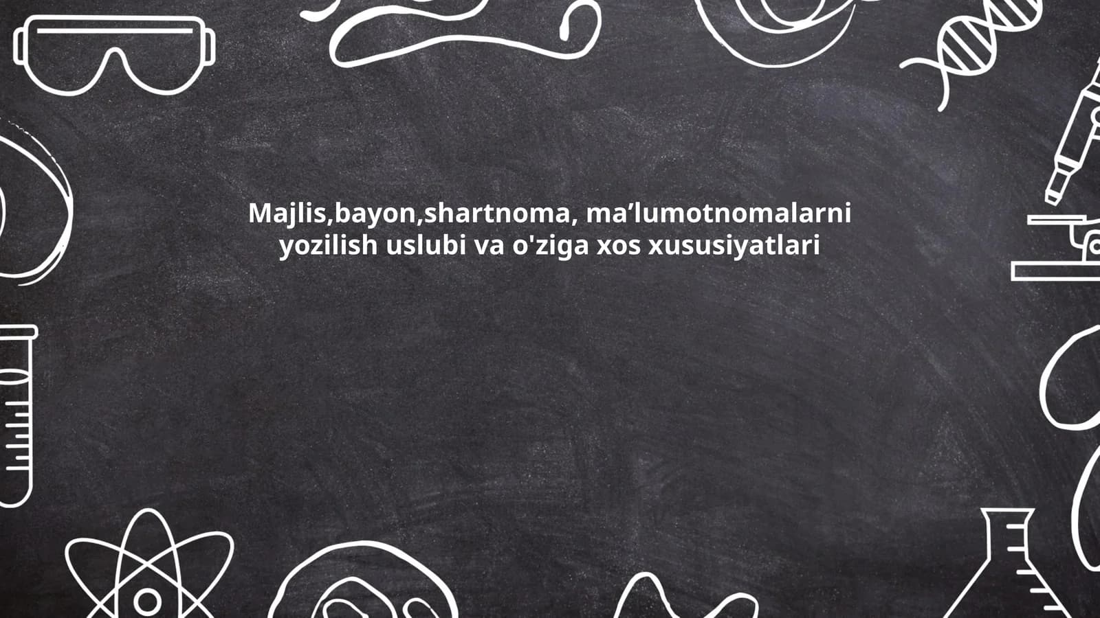 Majlis,bayon,shartnoma, maʼlumotnomalarni yozilish uslubi va o'ziga xos xususiyatlari