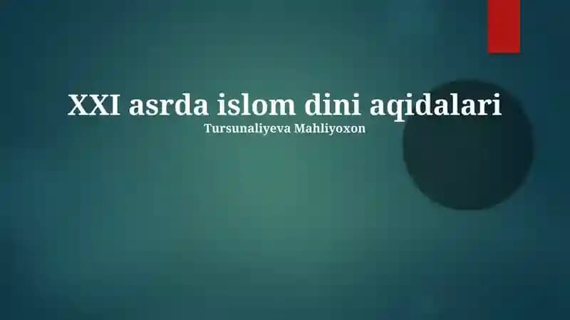 XXI asrda islom dini aqidalari