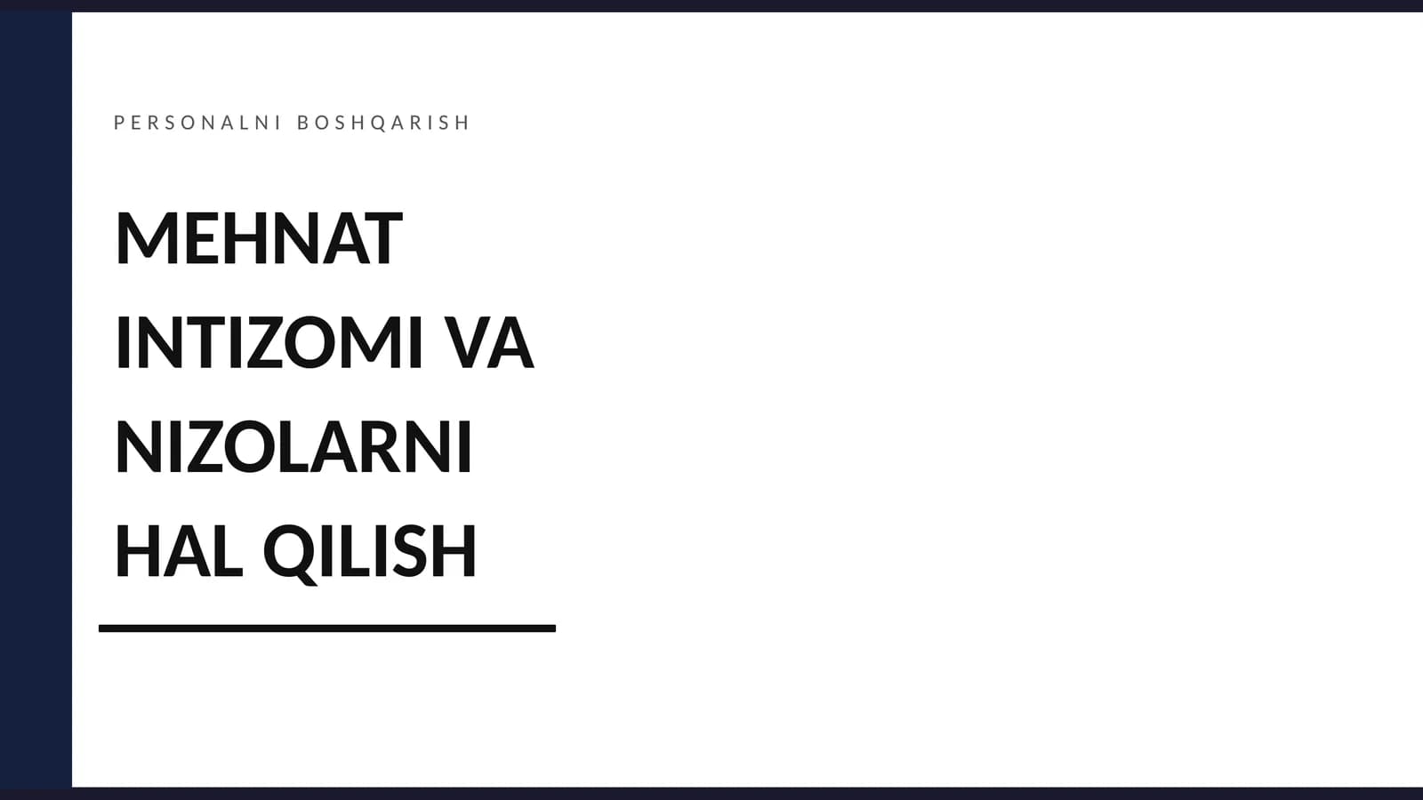 MEHNAT INTIZOMI VA NIZOLARNI HAL QILISH