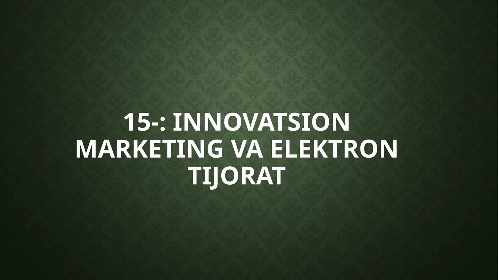Innovatsion marketing va elektron tijorat