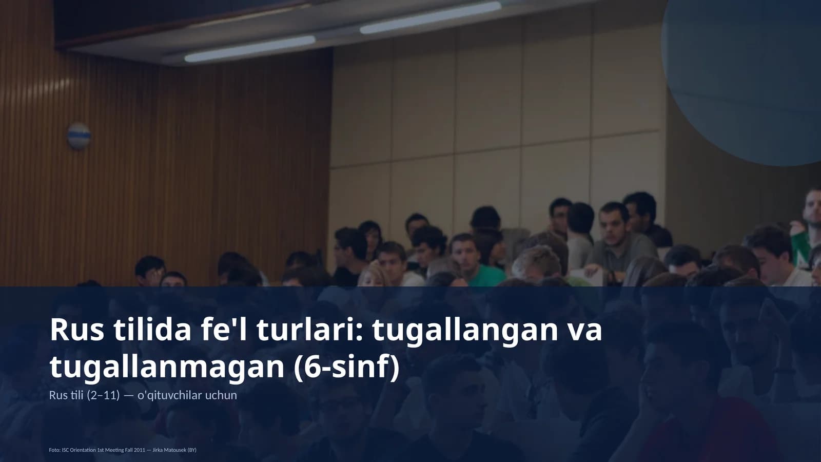 Rus tilida fe'l turlari: tugallangan va tugallanmagan (6-sinf)