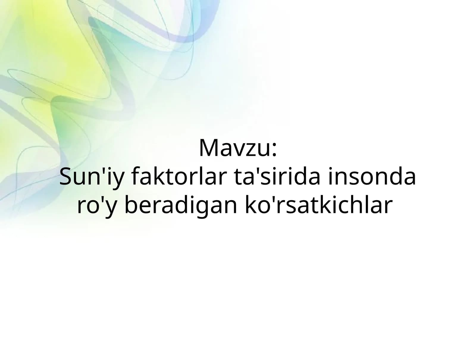 Organizm va muhit.Biologik ijtimoiy omillarning salomatlik holatiga ta’siri