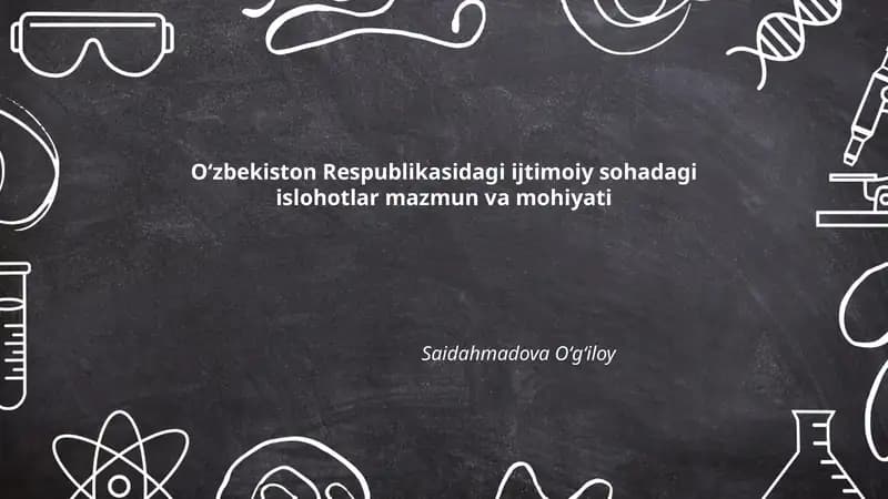 Oʻzbekiston Respublikasidagi ijtimoiy sohadagi islohotlar mazmun va mohiyati
