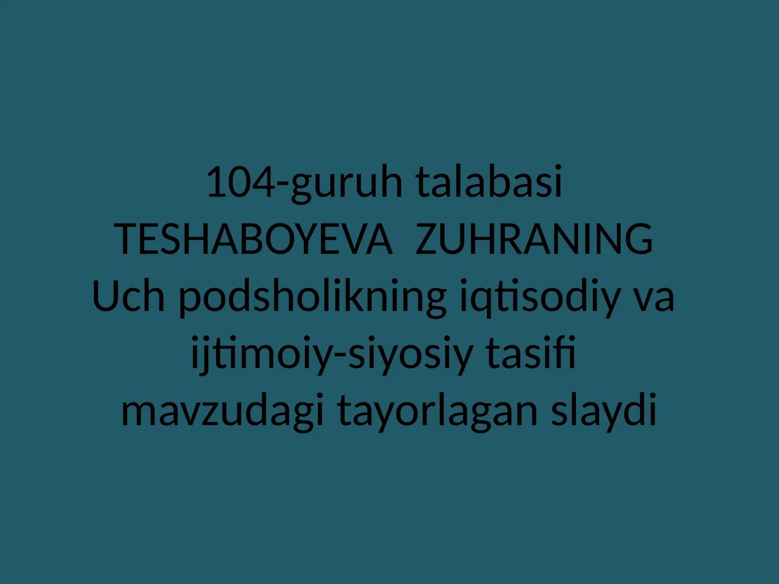 Uch podsholikning iqtisodiy va ijtimoiy-siyosiy tasifi