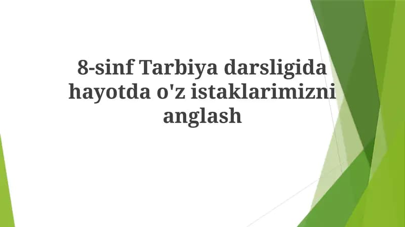 8-sinf Tarbiyadarsligida hayotda o'zistaklarimizni anlash