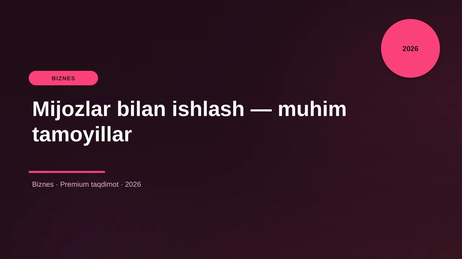 Mijozlar bilan ishlash — muhim tamoyillar