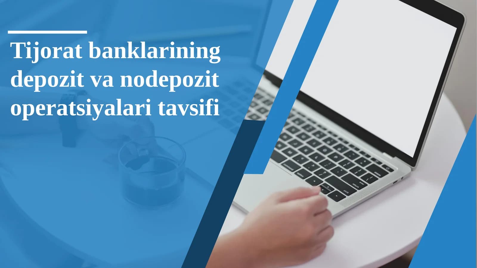 Tijorat banklarining  depozit va nodepozit  operatsiyalari tavsifi