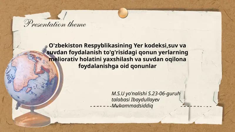 O'zbekiston Respyblikasining Yer kodeksi,suv va suvdan foydalanish to'g'risidagi qonunlar