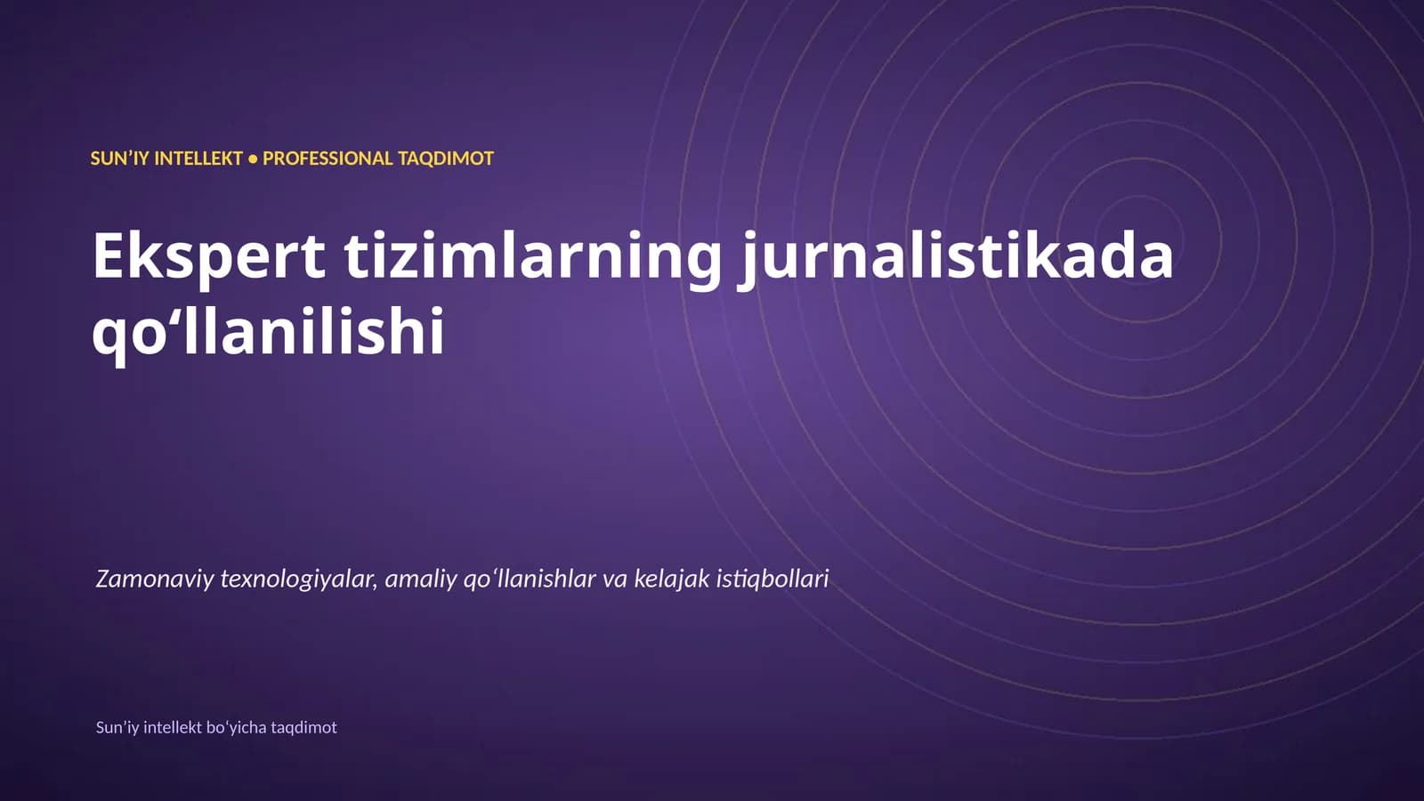 SUNʼIY INTELLEKT • PROFESSIONAL TAQDIMOT
