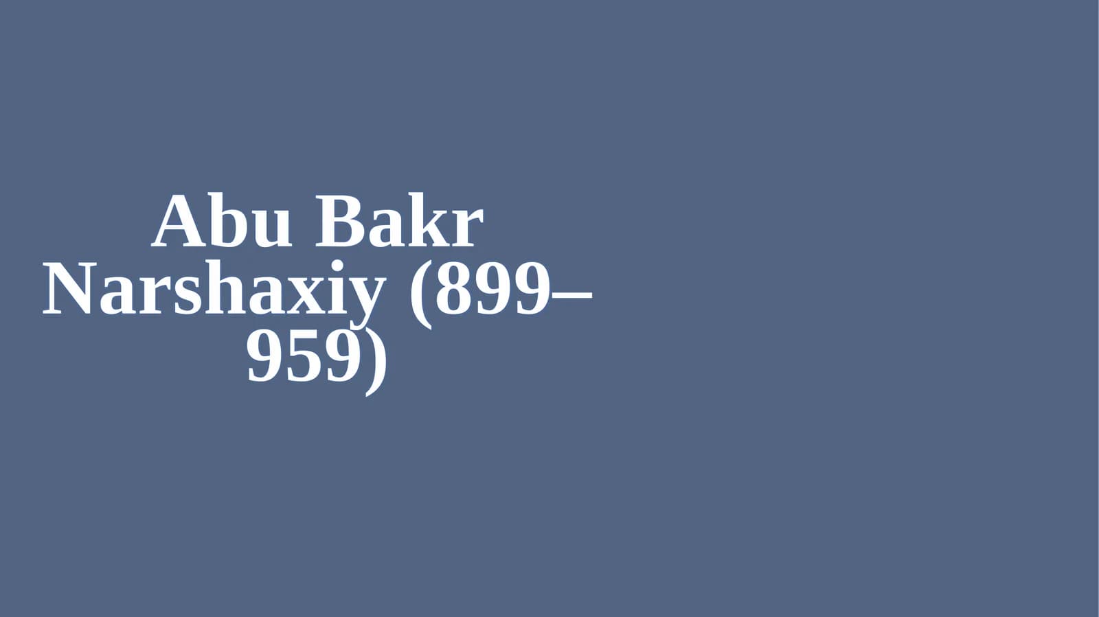 Abu Bakr Narshaxiy (899–959)