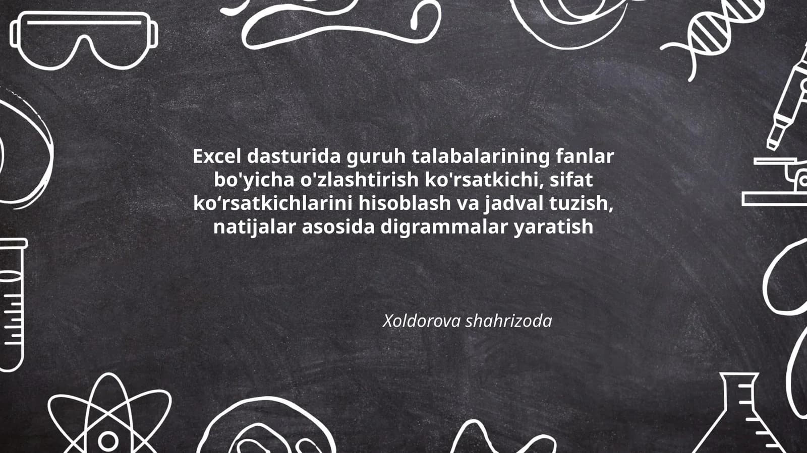 Excel dasturida guruh talabalarining fanlar bo'yicha o'zlashtirish ko'rsatkichi