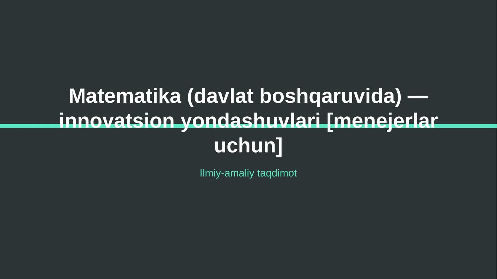 Matematika (davlat boshqaruvida) — innovatsion yondashuvlari [menejerlar uchun]