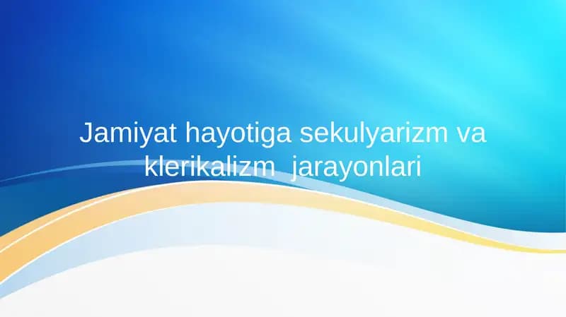 Sekulyarizm va klerikalizm jarayonlari