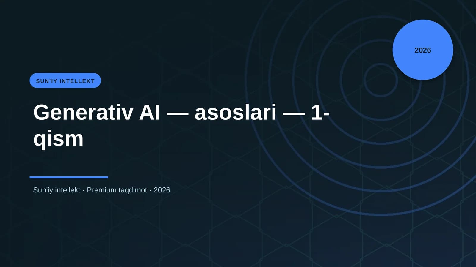 Generativ AI — asoslari — 1-qism