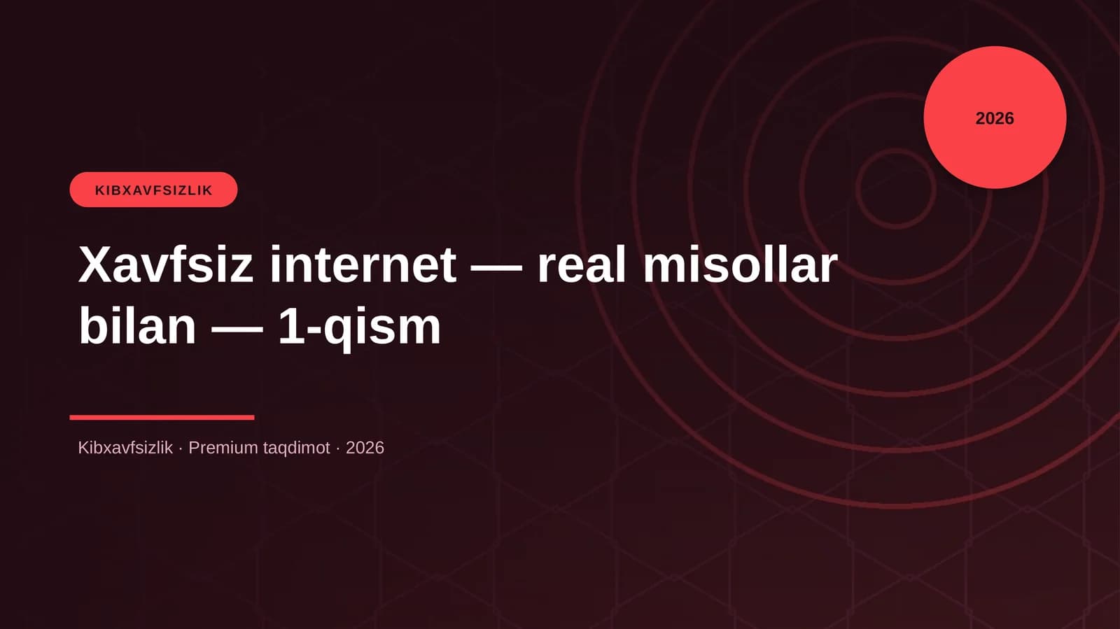 Xavfsiz internet — real misollar bilan — 1-qism