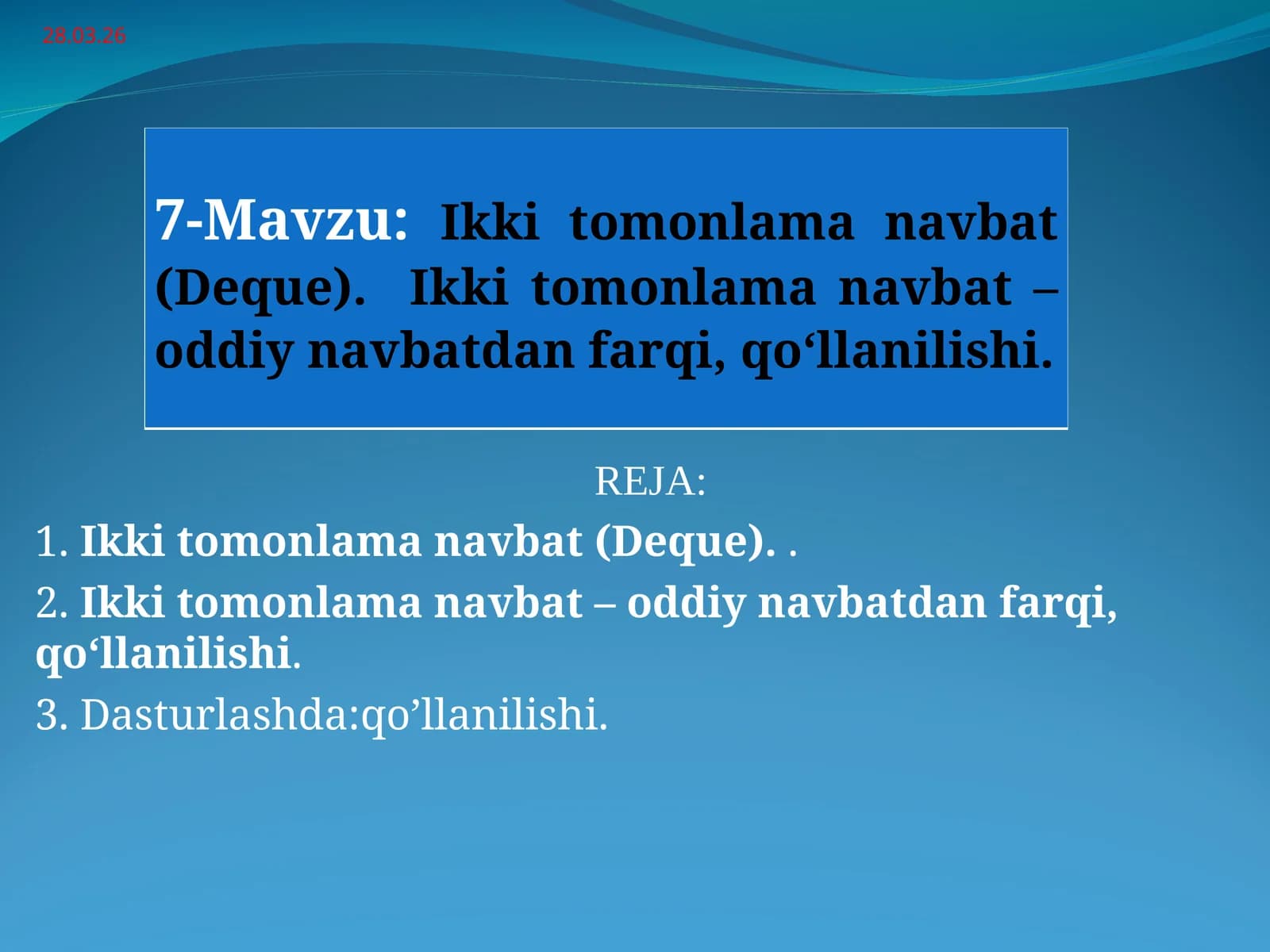 Ikki tomonlama navbat (Deque).  Ikki tomonlama navbat – oddiy navbatdan farqi