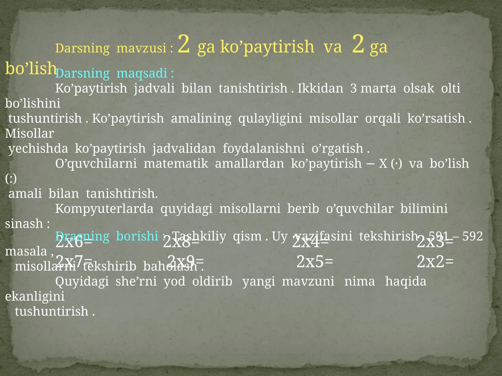 2 ga ko’paytirish  va  2 ga  bo’lish