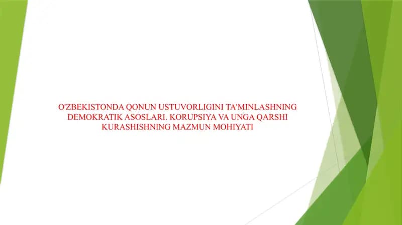 O'ZBEKISTONDA QONUN USTUVORLIGINI TA'MINLASHNING DEMOKRATIK ASOSLARI. KORUPSIYA VA UNGA QARSHI KURASHISHNING MAZMUN MOHIYATI