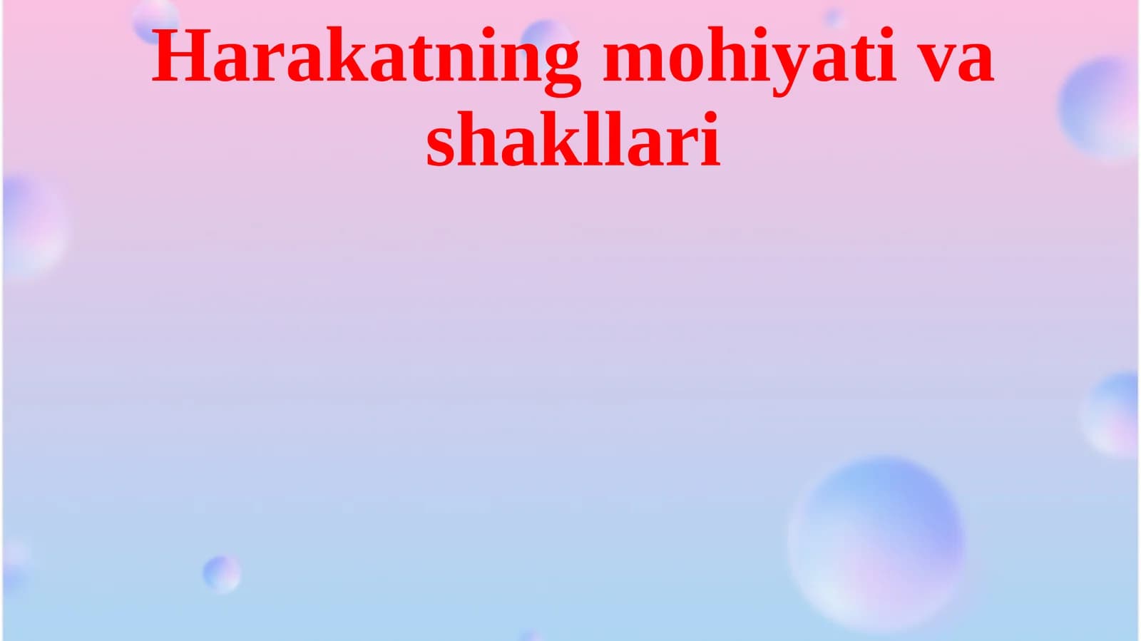 Harakatning mohiyati va shakllari