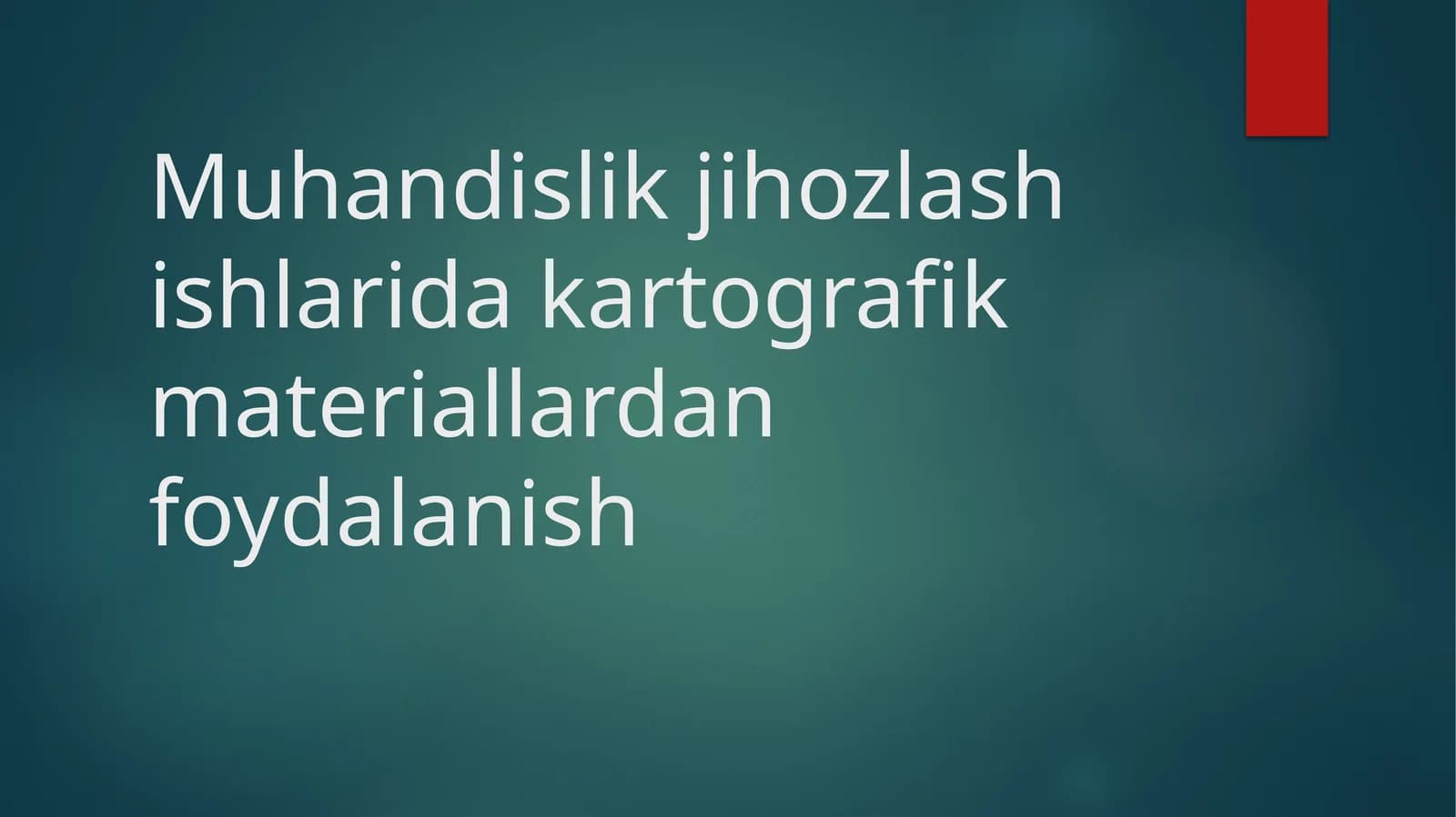Muhandislik jihozlash ishlarida kartografik materiallardan foydalanish