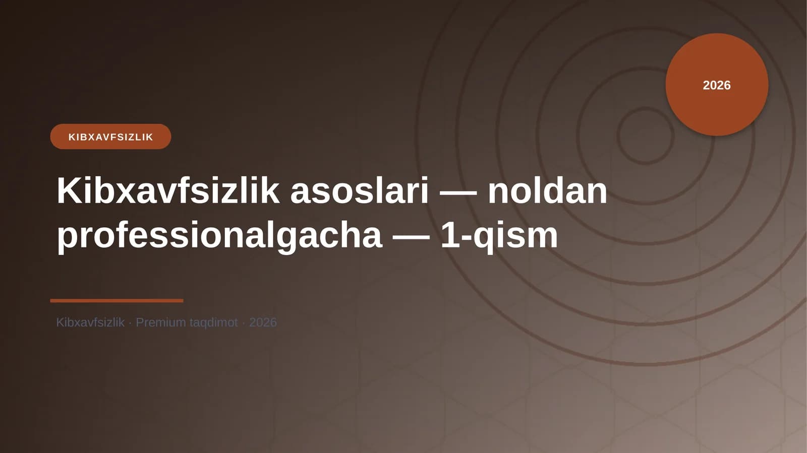 Kibxavfsizlik asoslari — noldan professionalgacha — 1-qism