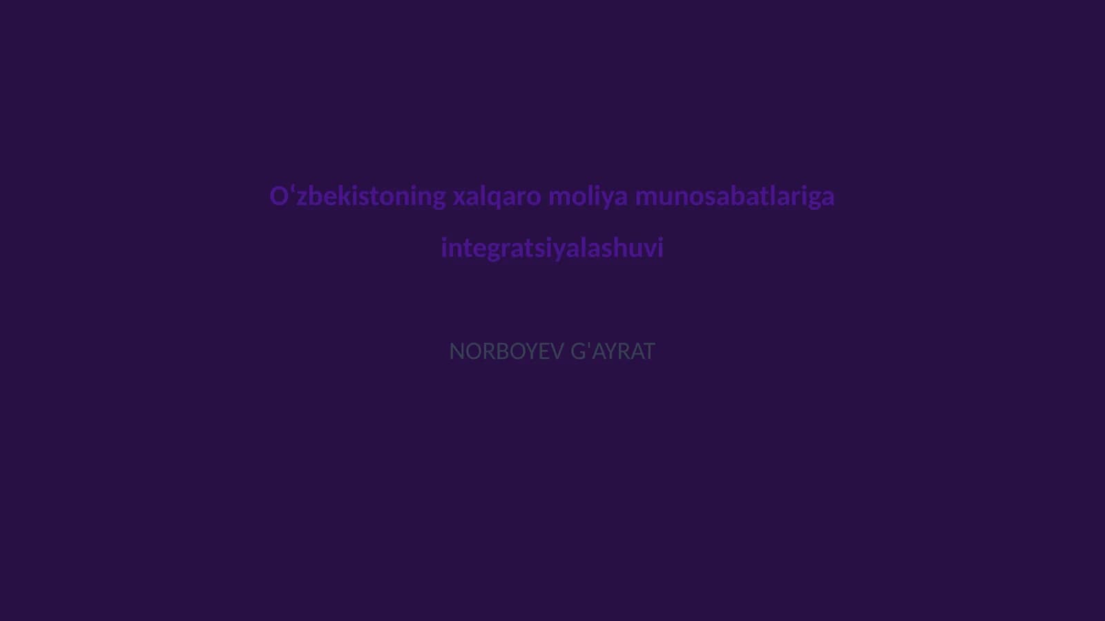 O‘zbekistoning xalqaro moliya munosabatlariga integratsiyalashuvi