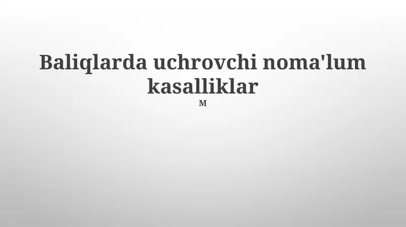 Baliqlarda uchrovchi noma'lum kasalliklar
