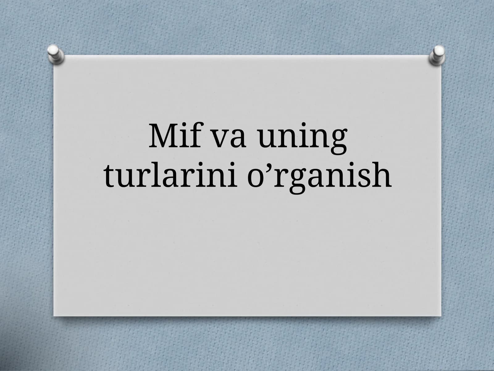 Mif va uning turlarini o’rganish