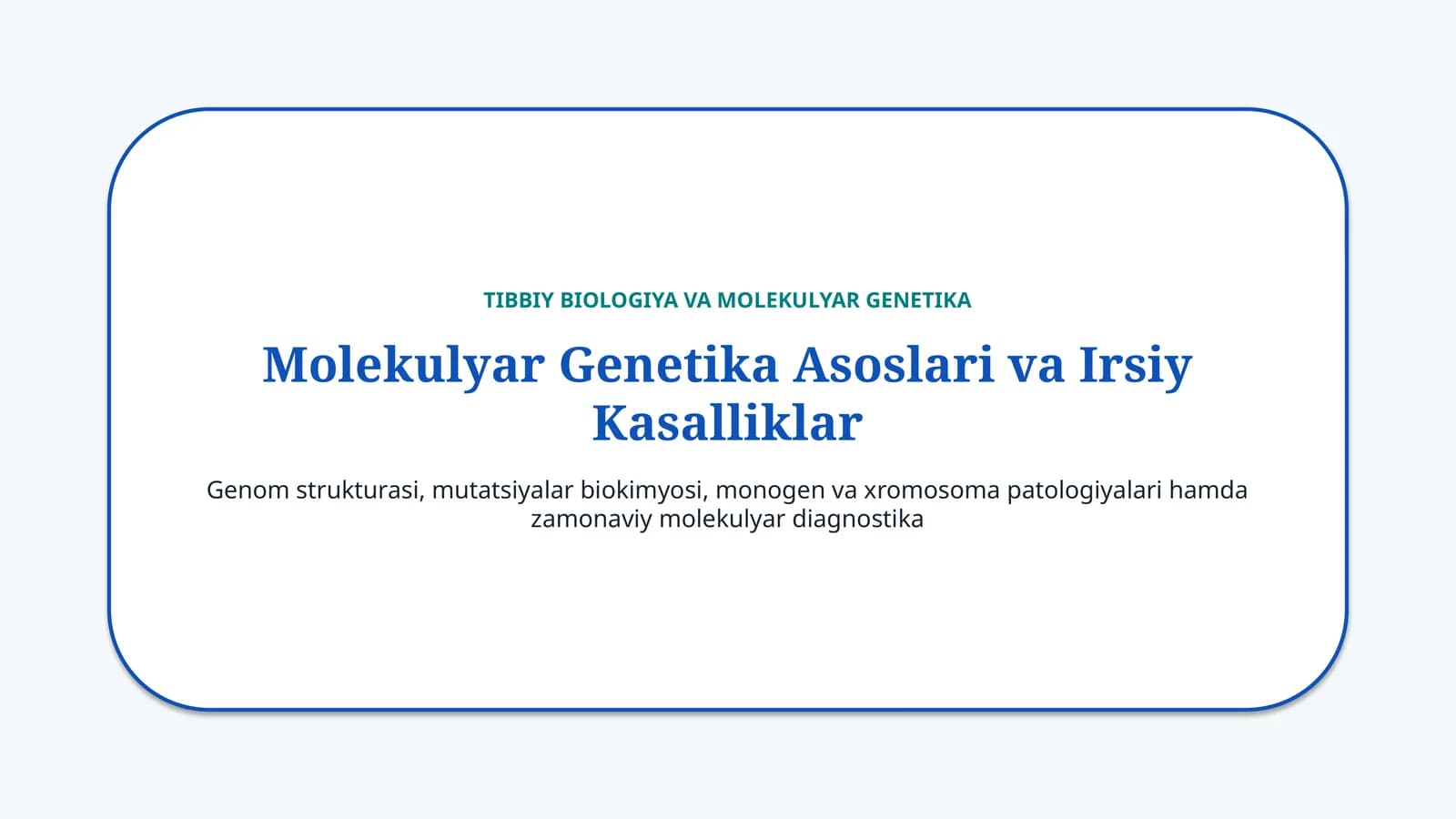 Molekulyar genetika asoslari va irsiy kasalliklar — 15 slayd