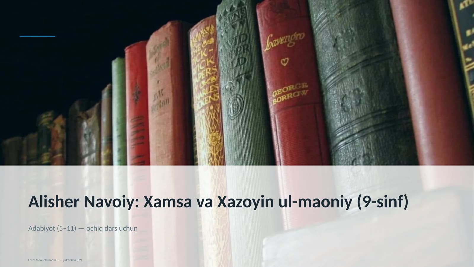 Alisher Navoiy: Xamsa va Xazoyin ul-maoniy (9-sinf)